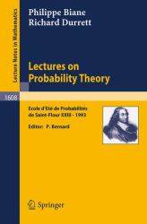 Lectures on Probability Theory : Ecole d'Ete de Probabilities de Saint-Flour XXIII-1993