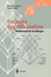 Formale Begriffsanalyse : Mathematische Grundlagen