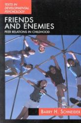 Friends and Enemies : Peer Relations in Childhood