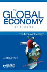 The Global Economy, 1944-2000 : The Limits of Ideology