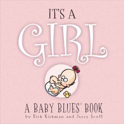 It's a Girl : A Baby Blues Book