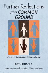 Further Reflections from Common Ground : Cultural Awareness in Healthcare