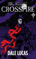 Crossfire : A Doc Voodoo Novel