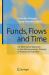 Funds, Flows and Time : An Alternative Approach to the Microeconomic Analysis of Productive Activities