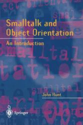 Smalltalk and Object Orientation : An Introduction