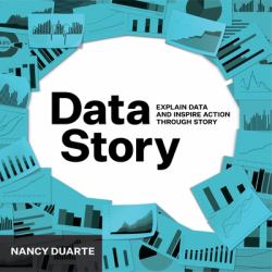 DataStory : Explain Data and Inspire Action Through Story