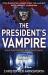 The President's Vampire