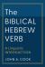 The Biblical Hebrew Verb : A Linguistic Introduction