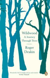 Wildwood : A Journey Through Trees