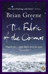 The Fabric of the Cosmos : Space, Time, and the Texture of Reality