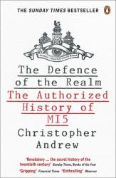 The Defence of the Realm : The Authorized History of MI5