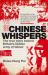 Chinese Whispers : The True Story Behind Britain's Hidden Army of Labour