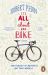 It's All about the Bike : The Pursuit of Happiness on Two Wheels