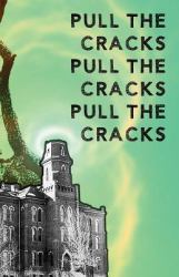 Pull the Cracks : Poetry from the Students at the University of Colorado Boulder, Advanced Poetry Workshop, Fall 2016