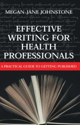 Effective Writing for Health Professionals : A Practical Guide to Getting Published