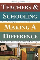 Teachers and Schooling Making a Difference : Productive Pedagogies, Assessment, and Performance