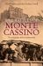 The Battles of Monte Cassino : The Campaign and Its Controversies