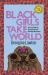 Black Girls Take World : The Travel Bible for Black Women with Boundless Wanderlust