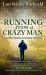 Running from a Crazy Man : And Other Adventures Traveling with Jesus