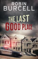 The Last Good Place : A Krug and Kellog Thriller