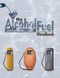 The Alcohol Fuel Handbook