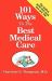 101 Ways to the Best Medical Care