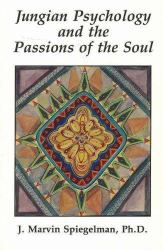 Jungian Psychology and the Passions of Soul