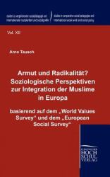 Armut und Radikalität? Soziologische Perspektiven Zur Integration der Muslime in Europ