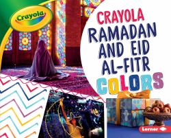 Crayola ® Ramadan and Eid Al-Fitr Colors