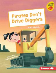 Pirates Don't Drive Diggers