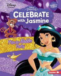 Celebrate with Jasmine : Plan an Aladdin Party