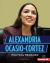 Alexandria Ocasio-Cortez : Political Headliner