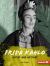 Frida Kahlo : Artist and Activist