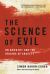 The Science of Evil : On Empathy and the Origins of Cruelty