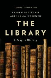 The Library : A Fragile History