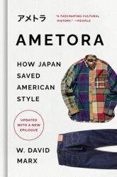 Ametora : How Japan Saved American Style