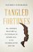 Tangled Fortunes : The Hidden History of Interracial Marriage in the Segregated South