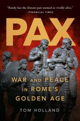 Pax : War and Peace in Rome's Golden Age