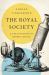 The Royal Society : And the Invention of Modern Science