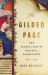 The Gilded Page : The Secret Lives of Medieval Manuscripts