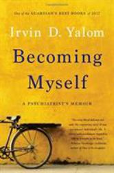 Becoming Myself : A Psychiatrist's Memoir