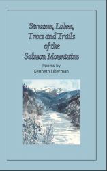 Streams, Lakes, Trees and Trails of the Salmon Mountains