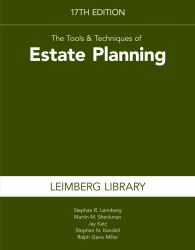 The Tools and Techniques of Estate Planning 17th Edition