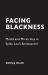 Facing Blackness : Media and Minstrelsy in Spike Lee's Bamboozled