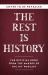 The Rest Is History : From Ancient Rome to Ronald Reagan--History's Most Curious Questions, Answered