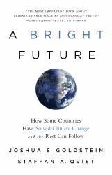 A Bright Future : How Some Countries Have Solved Climate Change and the Rest Can Follow