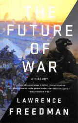 The Future of War : A History