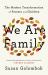 We Are Family : The Modern Transformation of Parents and Children