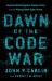 Dawn of the Code War : America's Battle Against Russia, China, and the Rising Global Cyber Threat