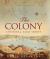 The Colony : A History of Early Sydney